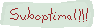 A torn label reading: Suboptimal!!!
